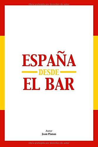 ESPAÑA DESDE EL BAR