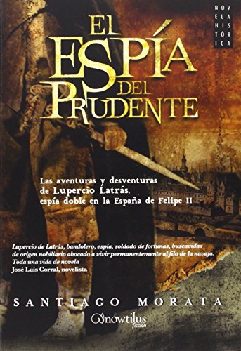 Espía del Prudente,El (Novela Histórica)