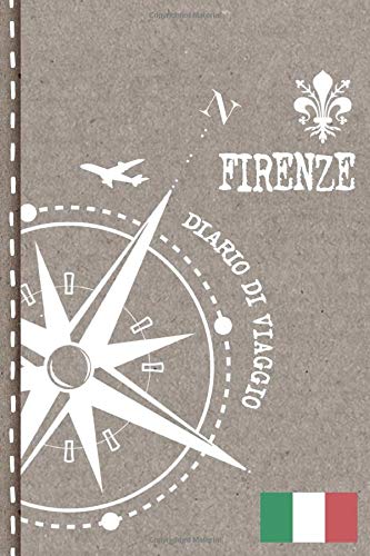 Firenze Diario di Viaggio: Journal dotted A5 per Scrivere Appunti, Disegnare, Ricordi, Quaderno da Disegno, Dot Grid Giornalino, Bucket List – Libro Attività per Viaggi e Vacanze Viaggiatore