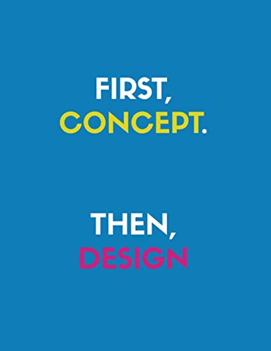 First Concept , then Design : Designer Sketchbook: Designer Sketchbook - dot grid (8.5 x 11) - graphic and logo design, product, architecture, and fashion design drawing pad