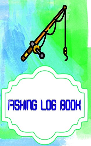 Fishing Log Software: Ultimate Fishing Log Size 5x8 Inch Cover Matte | Pages - Best # Notes 110 Page Quality Prints.
