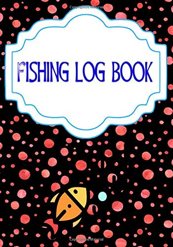Fishing Logbook Toggle: Preview Fishing Log Book Size 7 X 10 Inch Cover Matte | Fish - Weather # Tackle 110 Pages Quality Print.