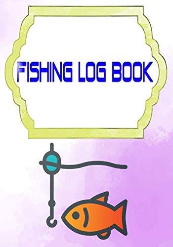 Fishing Logs: My Fishing Log 110 Page Cover Glossy Size 7 X 10" | Weather - Records # Stories Good Print.
