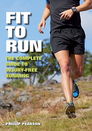 Fit To Run: The Complete Guide to Injury-Free Running (English Edition)