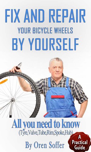 Fix and repair Your Bicycle Wheel By your self (English Edition)