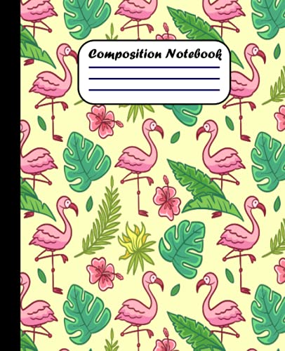 Flamingo Composition Notebook: Flamingo Composition Notebook Wide Ruled / Flamingo Composition Notebook For Women , For Girls ,For students , | Back to Scool Gift |