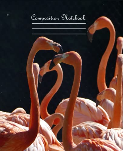 Flamingo Composition Notebook: Wide Ruled Flamingo Composition Notebook / Flamingo Composition Notebook For Women , For Girls ,For students , Pink ... notebook wide ruled | Back to Scool Gift |