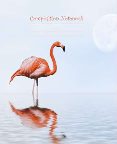 Flamingo Composition Notebook: Wide Ruled Flamingo Composition Notebook / Flamingo Composition Notebook For Women , For Girls ,For students , Wide ... Workbook for Girls Boys Kids Teens Students
