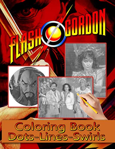 Flash Gordon Dots Lines Swirls Coloring Book: Flash Gordon Awesome An Adult Activity Diagonal Line, Swirls Book (Exclusive Illustrations)