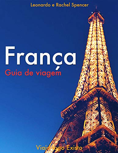 França - Guia de Dicas do Viajo logo Existo (Portuguese Edition)