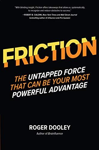 FRICTION—The Untapped Force That Can Be Your Most Powerful Advantage (English Edition)