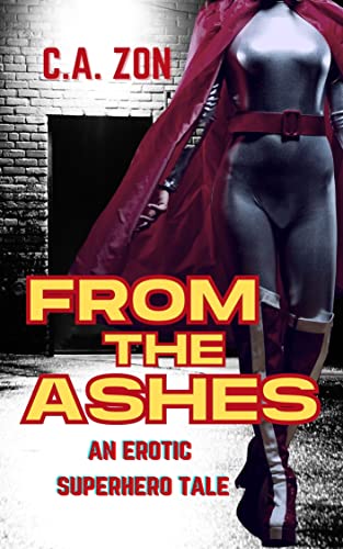 From the Ashes: an Erotic Superhero Tale (English Edition)
