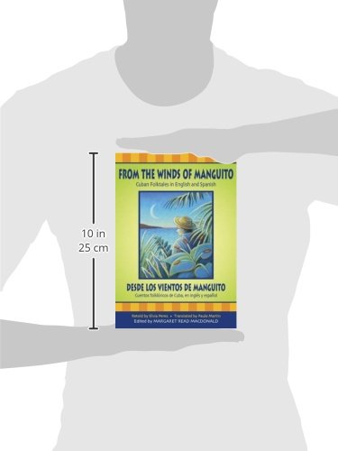 From the Winds of Manguito, Desde los vientos de Manguito: Cuban Folktales in English and Spanish, Cuentos folklóricos de Cuba, en inglés y español (World Folklore)