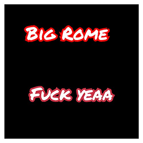 Fuck Yeaa [Explicit]