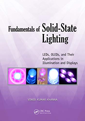 Fundamentals of Solid-State Lighting: LEDs, OLEDs, and Their Applications in Illumination and Displays (English Edition)