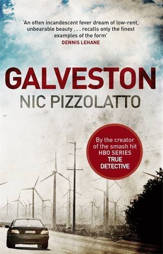 Galveston by Nic Pizzolatto(2014-03-27)