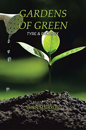 Gardens of Green: Tyre & Phoenix (English Edition)