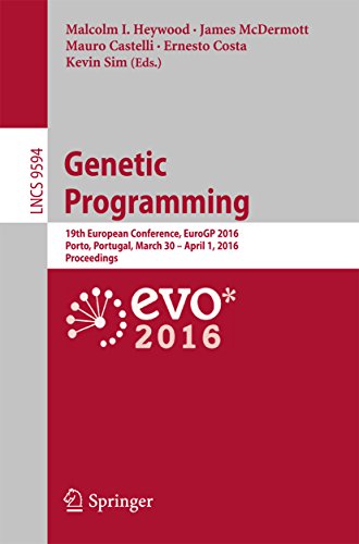 Genetic Programming: 19th European Conference, EuroGP 2016, Porto, Portugal, March 30 - April 1, 2016, Proceedings (Lecture Notes in Computer Science Book 9594) (English Edition)