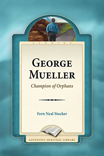 George Mueller: Champion of Orphans (English Edition)