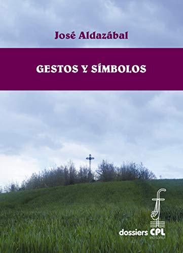 Gestos y símbolos: 40 (Dossiers CPL)