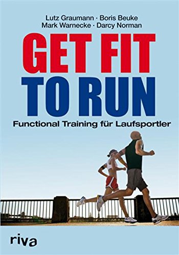 Get Fit to Run: Functional Training für Laufsportler (German Edition)