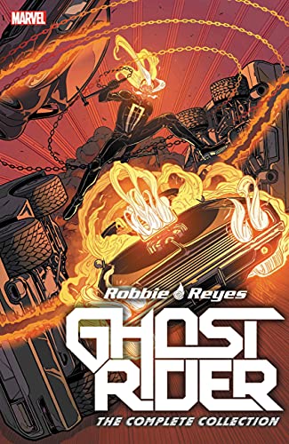 GHOST RIDER ROBBIE REYES COMPLETE COLLECTION (Ghost Rider: Robbie Reyes - the Complete Collection)