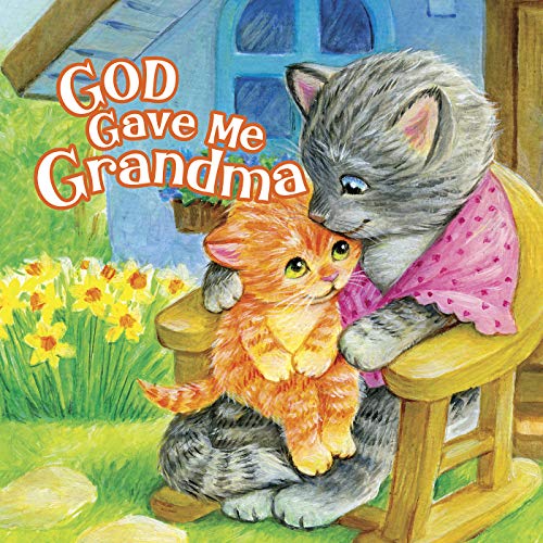 God Gave Me Grandma (English Edition)
