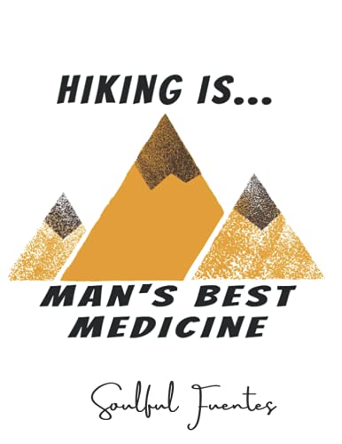 Hiking Is Mans Best Medicine Logbook Route Planner Trip Planner App Record Journal Log Books Mountains Walks