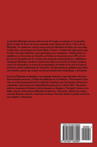 Historia de los Machado. Crónica de una indagación: Hacia Guimarâes, vuelta al origen. 1496 - 2014: Volume 1 (Familia Machado)