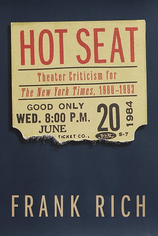 Hot Seat: Theatre Criticism, "NY Times", 1980-1993