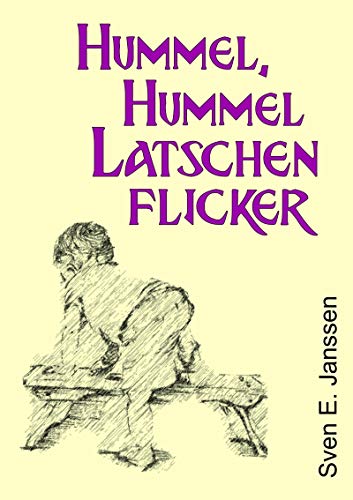 Hummel, Hummel, Latschenflicker (German Edition)