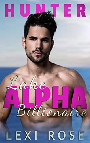 Hunter: A Curvy Woman, Rockstar, Insta-love Short Romance (Lake Alpha Billionaire Book 3) (English Edition)