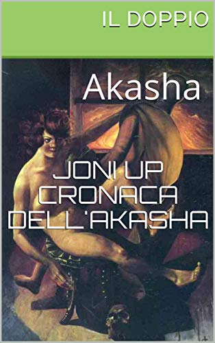 IL DOPPIO: Akasha (Italian Edition)