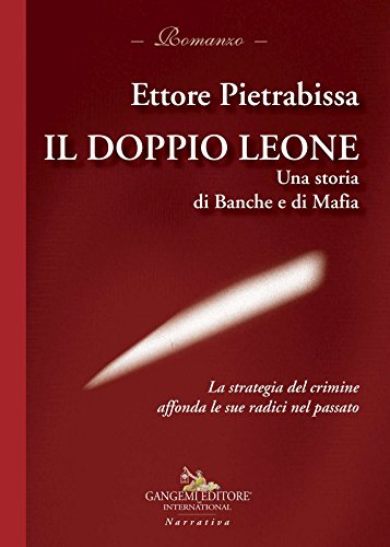 Il doppio leone: Una storia di Banche e di Mafia (Italian Edition)