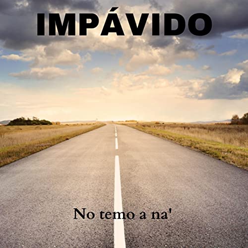 IMPÁVIDO [Explicit]