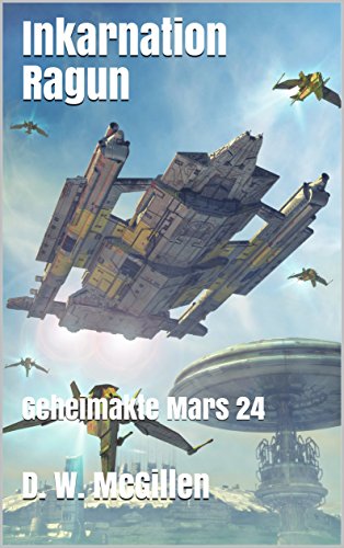 Inkarnation Ragun: Geheimakte Mars 24 (German Edition)