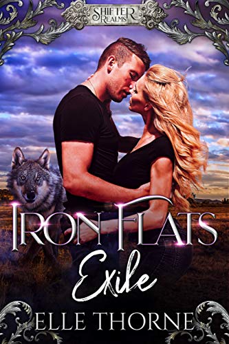 Iron Flats Exile (Shifter Realms Book 1) (English Edition)