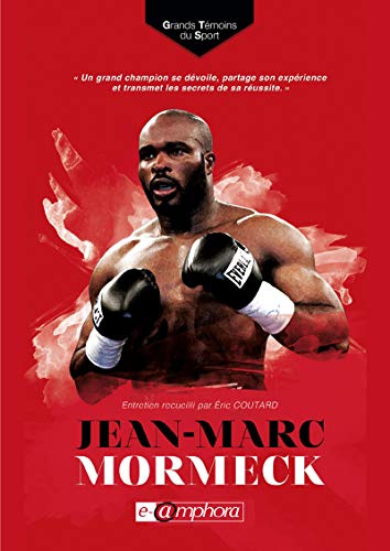 Jean-Marc Mormeck (Grands témoins du sport) (French Edition)