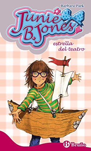 Junie B. Jones, estrella del teatro (Castellano - A PARTIR DE 6 AÑOS - PERSONAJES Y SERIES - Junie B. Jones)