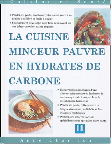 La cuisine minceur réduite en hydrates de carbone (Cuisine et santé)