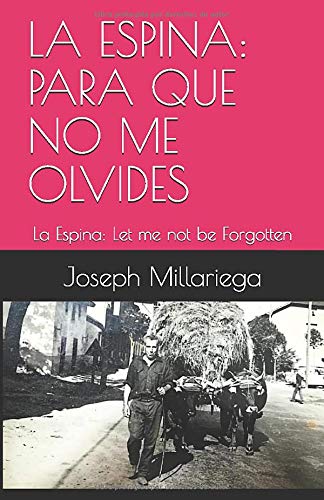 LA ESPINA: PARA QUE NO ME OLVIDES: La Espina: Let me not be Forgotten