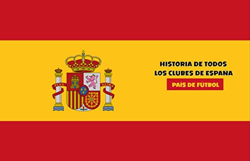 La historia de todos los clubes de España: Campeonato de España de clubes, Logros del club español, Todos los clubes de La Liga 70 páginas (8,5 x 11 pulgadas)