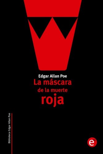 La máscara de la muerte roja: Volume 15 (Biblioteca Edgar Allan Poe)
