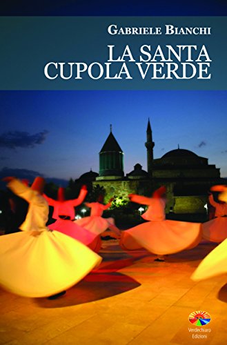 La santa cupola verde (Italian Edition)