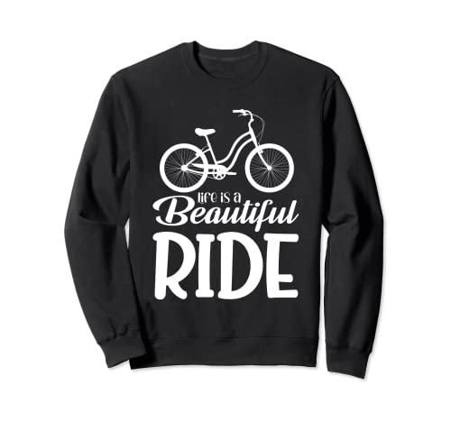 La vida es un hermoso paseo en bicicleta Sudadera