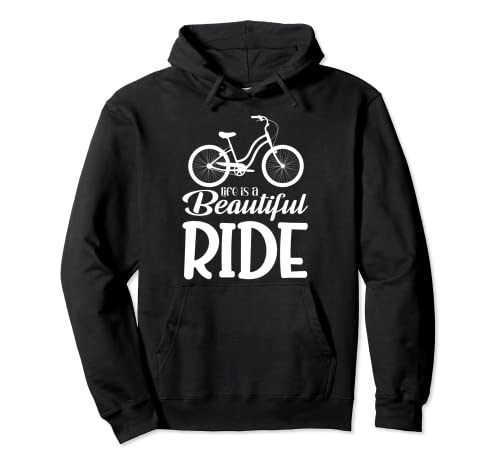 La vida es un hermoso paseo en bicicleta Sudadera con Capucha