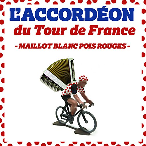 L'accordéon du Tour de France: Maillot blanc pois rouges