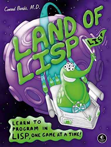 Land of Lisp: Learn to Program in Lisp, One Game at a Time! [Idioma Inglés]