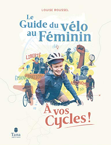 Le guide du vélo au féminin: A vos cycles !