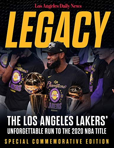 Legacy: The Los Angeles Lakers' Unforgettable Run to the 2020 NBA Title